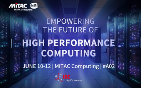 Empowering the Future of HPC: MiTAC Showcases Advanced Server Platforms at ISC High Performance 2025
