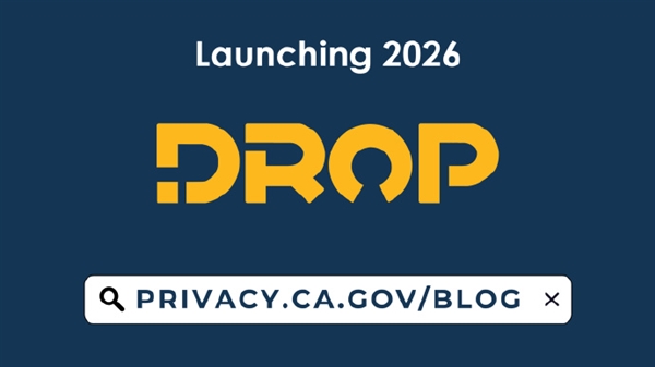 美国加州上线DROP平台：发现个人信息被买卖 一键即可要求企业删除