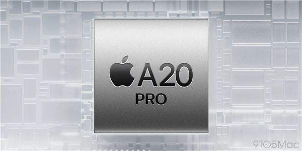 iPhone 18 Pro首发！苹果A20 Pro迎来两大重磅升级：机圈公认最强芯片来了